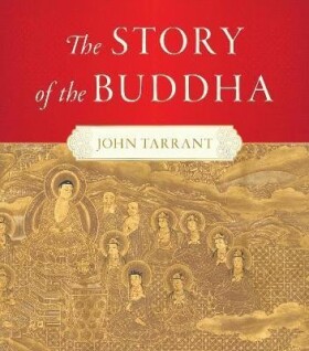 The Story of The Buddha Tarrant John