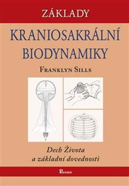 Základy kraniosakrální biodynamiky