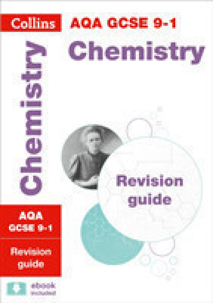AQA GCSE Science Revision - 9-1 Chemistry Revision Guide - Collins GCSE