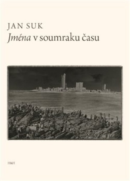 Jména soumraku času Jan Suk