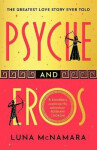 Psyche and Eros: and Luna McNamara
