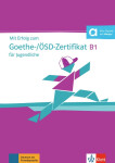 Mit Erfolg zum Goethe/ÖSD-Zert. B1 Jugend. – TB + CD