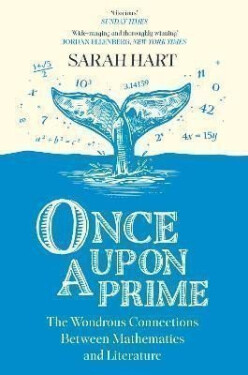 Once Upon a Prime: The Wondrous Connections Between Mathematics and Literature - Sarah Hartová