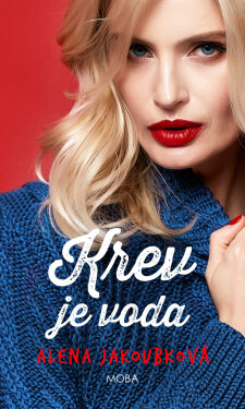 Krev je voda - Alena Jakoubková