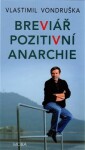 Breviář pozitivní anarchie - Vlastimil Vondruška