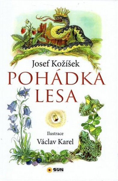 Pohádka lesa, 1. vydání - Josef Kožíšek