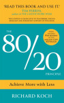 The 80/20 Principle Achieve More with Less Richard Koch