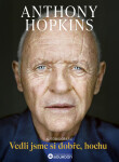 Vedli jsme si dobře, hochu - Anthony Hopkins