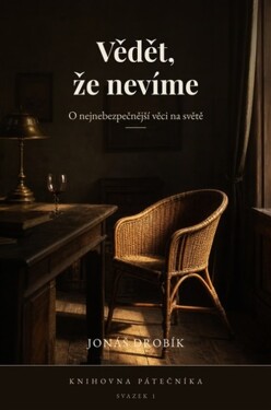 Vědět, že nevíme - Jonáš Drobík