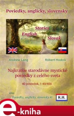 Poviedky, anglicky, slovensky Andrew Lang, Robert Hodoši