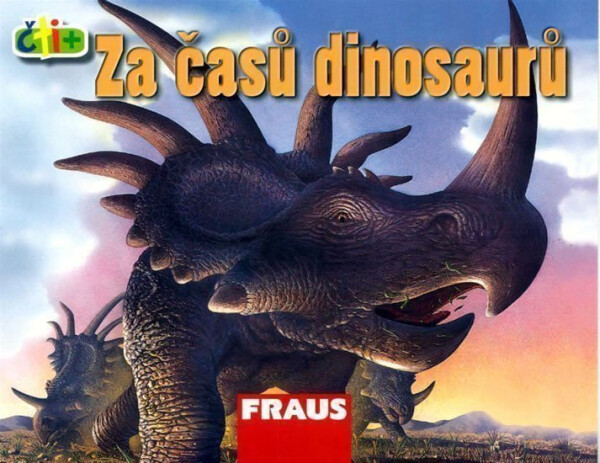 Za časů dinosaurů (edice čti +) - kolektiv autorů