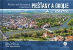 Piešťany okolie neba Milan Paprčka; Miroslava Daranská; Matej Schwarzbacher