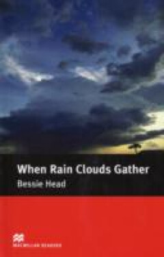 Macmillan Readers Intermediate: When Rain Clouds Gather - Bessie Head