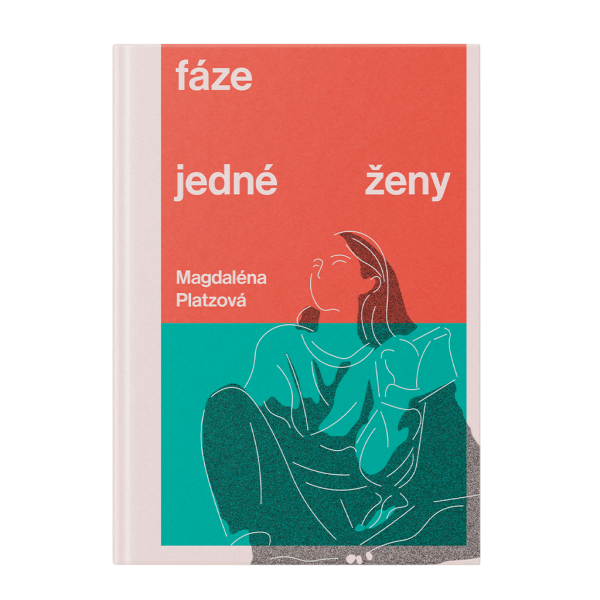 Fáze jedné ženy - Magdaléna Platzová