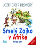 Smelý Zajko v Afrike - Jozef Cíger Hronský