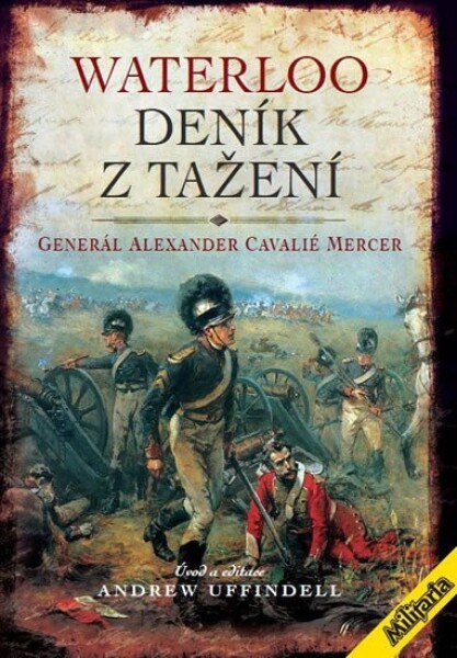 Waterloo Deník tažení Mercer Alexander Cavelié