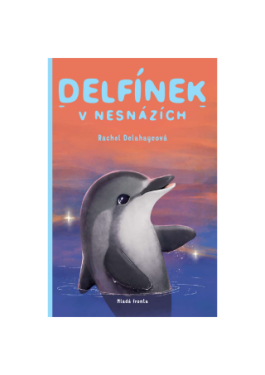 Delfínek v nesnázích - Rachel Delahayeová - e-kniha