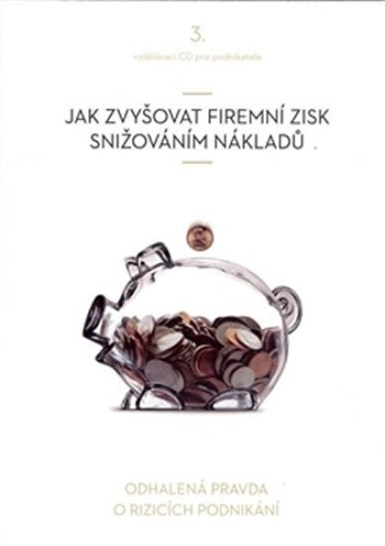 Jak zvyšovat firemní zisk snižováním nákladů