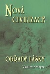 Nová civilizace 8/2 - Obřady lásky (Anastasia 8/2) - Vladimír Megre