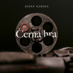 Černá hra - Jozef Karika - audiokniha