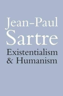 Existentialism and Humanism - Jean-Paul Sartre