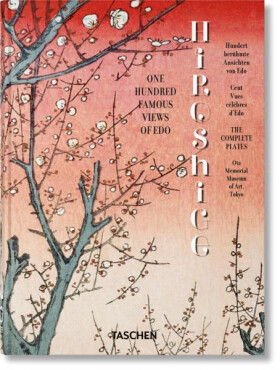 Hiroshige. One Hundred Famous Views of Edo. 45th Ed. - Lorenz Bichler