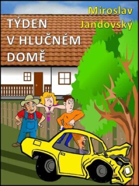 Týden v hlučném domě - Miroslav Jandovský - e-kniha