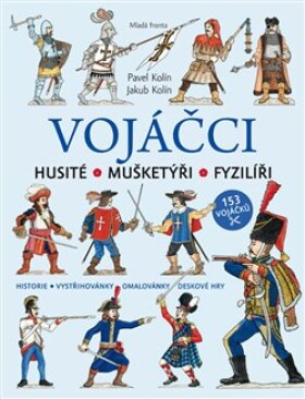 Vojáčci Jakub Kolín, Kolín,