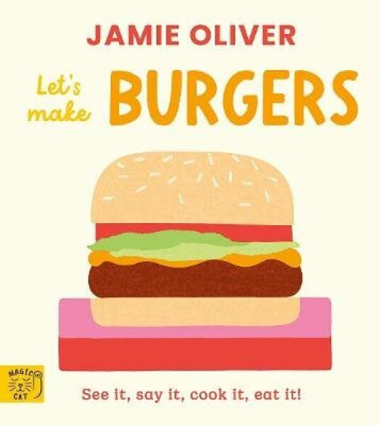 Jamie Oliver: Let´s Make Burgers - Jamie Oliver