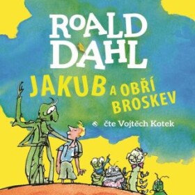 Jakub a obří broskev - Roald Dahl - audiokniha