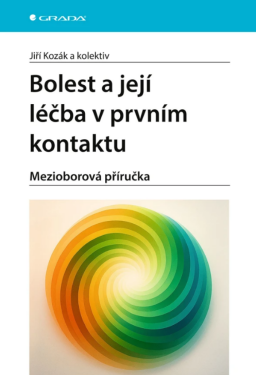 Bolest a její léčba v prvním kontaktu - Jiří Kozák, kolektiv autorů