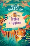 Zoopark Hustoles: Trable tygrem Tamsyn Murray