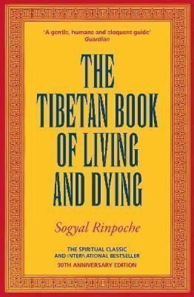Tibetan Book Of Living And Dying - Sogyal Rinpoche