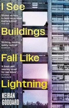 I See Buildings Fall Like Lightning - Keiran Goddard