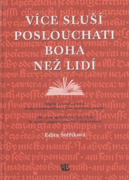 Více sluší poslouchati Boha než lidí - Edita Štěříková