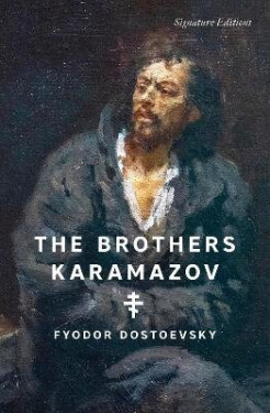 The Brothers Karamazov (Signature Editions) - Fjodor Michajlovič Dostojevskij