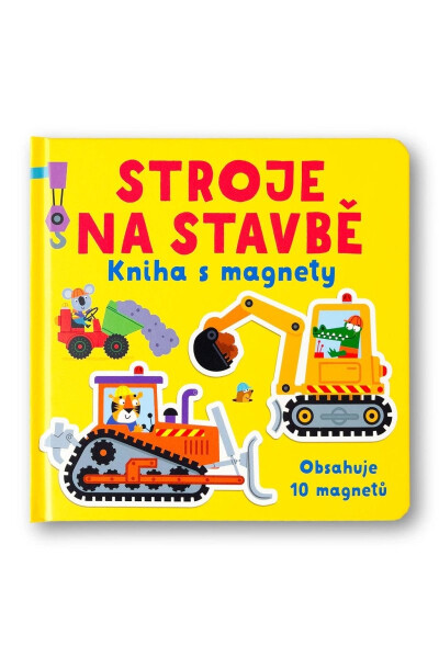 Stroje na stavbě Kniha s magnety - Kristie Pickersgill