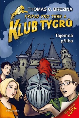 Klub Tygrů - Tajemná přilba - Thomas Conrad Brezina