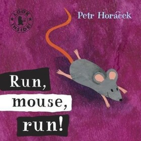 Run Mouse Run - Petr Horáček