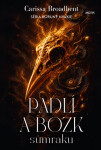 Padlí a bozk súmraku - Carissa Broadbent