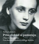 Píšu, dokud si pamatuju (audiokniha - čte Barbara Lukešová, Martin Myšička) - Taťána Lukešová
