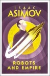 Robots and Empire, 1. vydání - Isaac Asimov