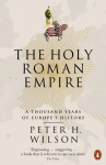 The Holy Roman Empire Wilson Peter