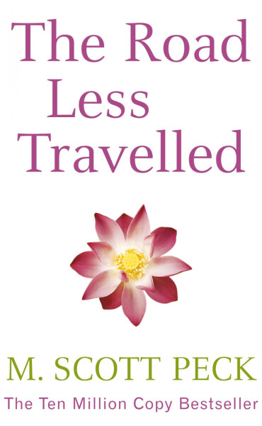 The Road Less Travelled - M. Scott Peck