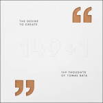 The Desire to Create - 149 Thoughts of Tomas Bata - Končitíková Gabriela