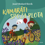 Kamaráti spoza plota - Slovík Jozef Medard