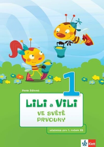 Lili a Vili 1 – Ve světě prvouky - učebnice pro 1. ročník ZŠ - Pavla Žižková