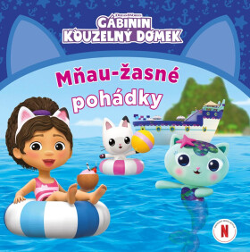 Gábinin Kouzelný domek - Mňau-žasné pohádky - kolektiv autorů
