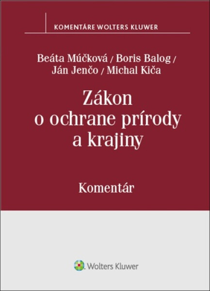 Zákon o ochrane prírody a krajiny - B. Múčková; Boris Balog; J. Jenčo