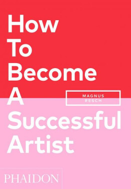 How To Become A Successful Artist - Magnus Resch